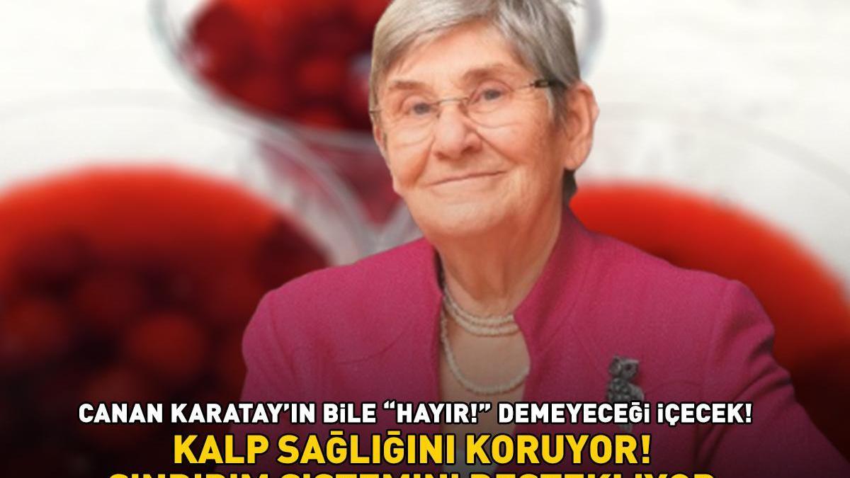 Canan Karatay’ın bile ‘Hayır!’ demeyeceği içecek! 7’den 70’e herkes bayılıyor: ‘Kalp sağlığını koruyor, sindirim sistemini destekliyor’